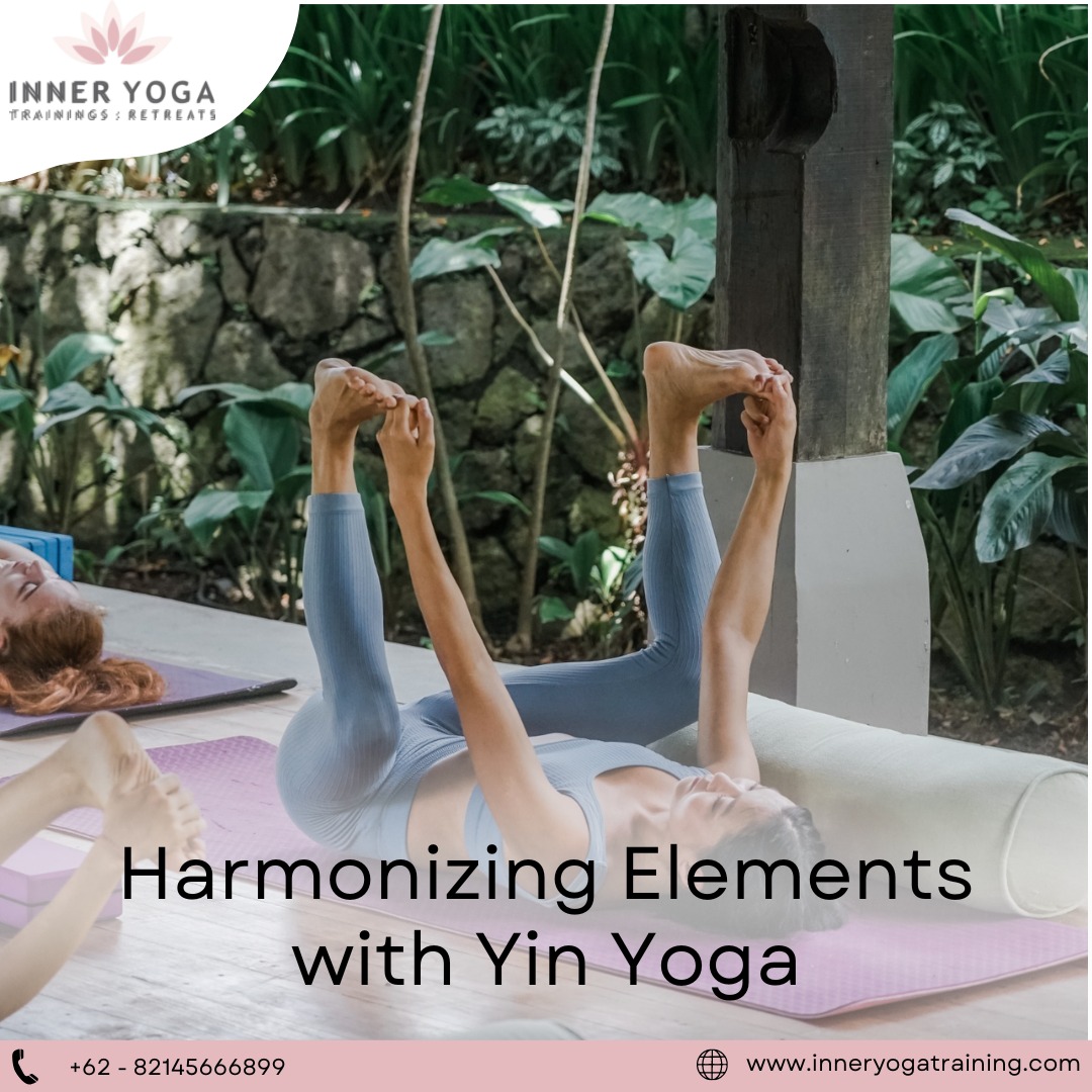 Harmonizing Elements with Yin Yoga-Inneryogatraining