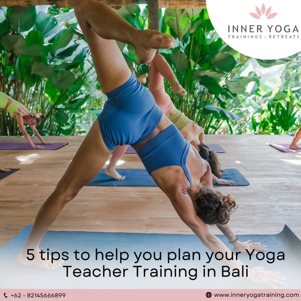5 Tips To Help You Plan Your Yoga Teacher Training