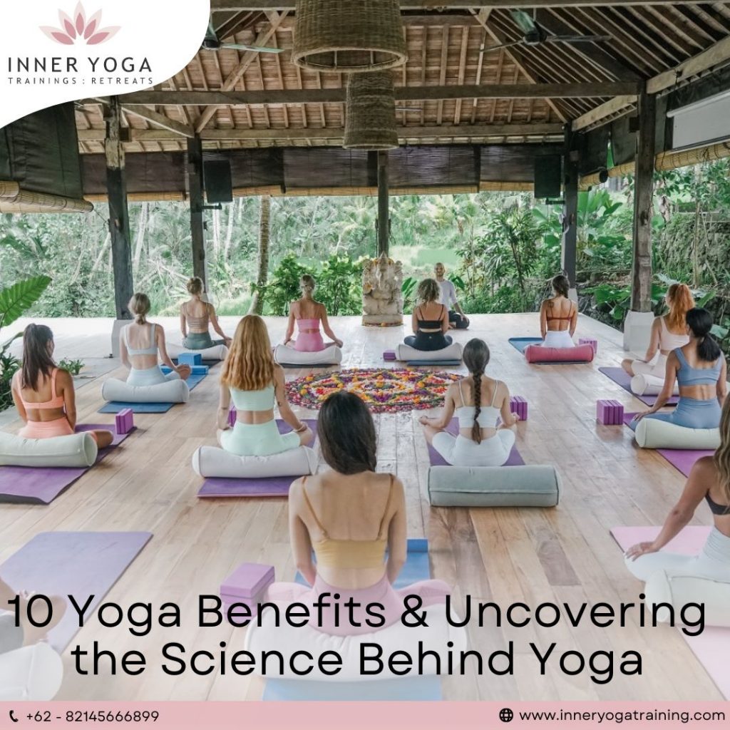 10 Yoga Benefits & Uncovering the Science Behind Yoga