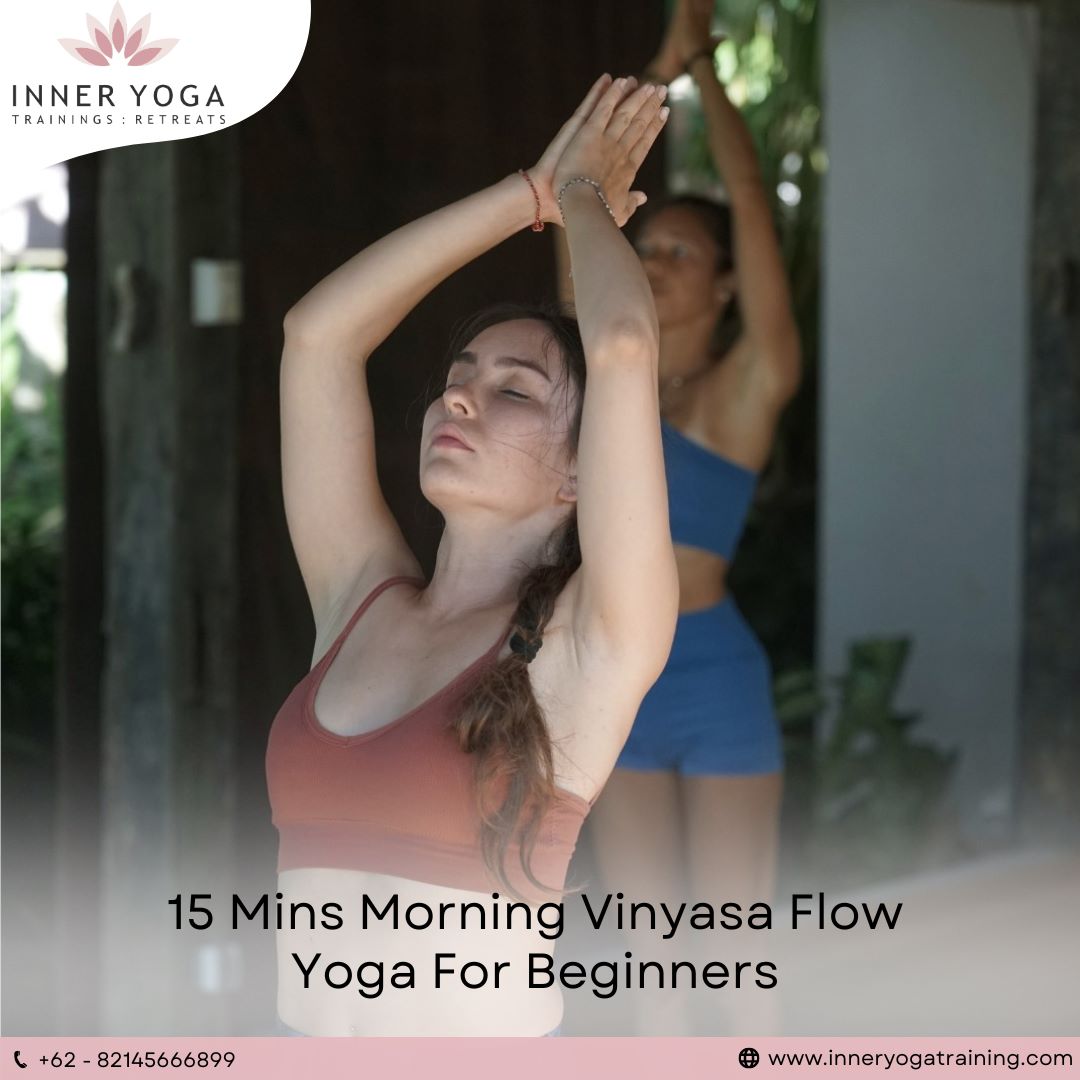 15 Mins Morning Vinyasa Flow Yoga For Beginners