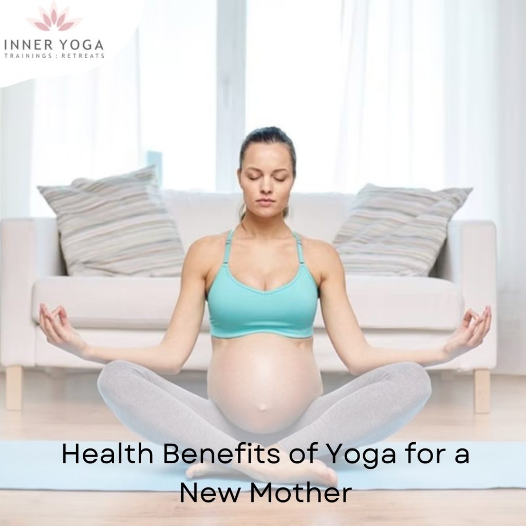 Health Benefits of Yoga for a New Mother