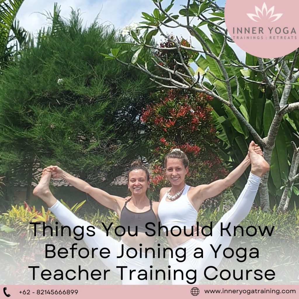Things You Should Know Before Joining a Yoga Teacher Training Course-Inneryogatraining