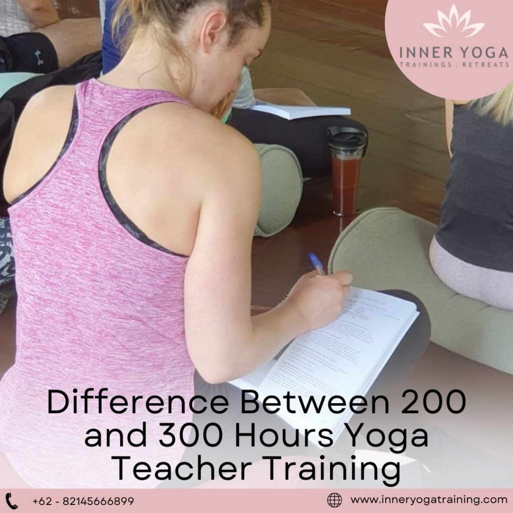 Difference Between 200 and 300 Hours Yoga Teacher Training-Inneryogatraining